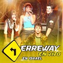 Erreway - Te dej En Vivo en Israel