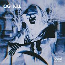 OG KILL - KILLA STYLE