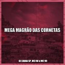 DJ Luana SP MC Rd MC 99 - Mega Magr o das Cornetas