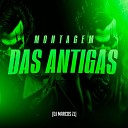 DJ Marcos ZL - Montagem das Antigas