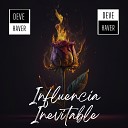 Influencia Inevitavel - Deve Haver