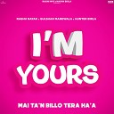 Hunter Birla Raghu Nayak Gulshan Kamboz - I m Yours