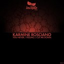 Karmine Rosciano - Cut Me Down Original Mix