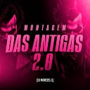 DJ Marcos ZL - Montagem das Antigas 2 0