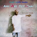 SondoBaaz feat Shahid Islam - Ami Fire Jete Chai