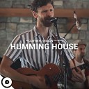 Humming House OurVinyl - Sign Me Up OurVinyl Sessions