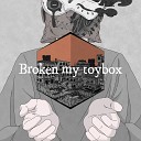 Broken my toybox - Shasou ReLight