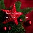 Dreams and Light - God Rest You Merry Gentlemen Cello