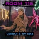 VORRAX Tim Riaz - Room 118