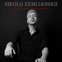 Nikolo Zemlianskii - Я для тебя чужой