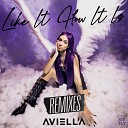 Aviella - Like It How It Is Over Easy Remix