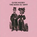 Clyde Moody - Tend to Your Business