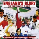 England Squad Supporters - This Time We ll Get It Right