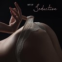 Sexy Chillout Music Specialists - Path to Sensuality