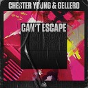 Chester Young Gellero - Can t Escape