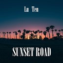 Lu Ten - Sunset Road