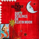 Lee Vilensky Trio - Greezin