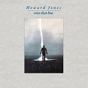 Howard Jones - Cross That Line 2020 Remaster