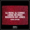 DJ Merk DJ Combo Maureen Sky Jones - Living On Video Rayman Rave Remix Edit