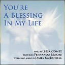 Leesa Gomez feat Fernando Moore - You re a Blessing in My Life feat Fernando…