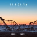 10 HIGH FLY - Rock Bottom