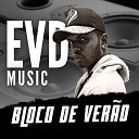EVD Music - Bloco de Ver o
