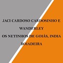 Jaci Cardoso Cardosinho e Wanderley - Bate Cora o Apaixonado