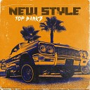 Top Bankz - New Style