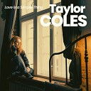 Taylor Coles - All the Sun in Your Eyes