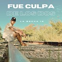 La Bocha 12 - Fue Culpa de los Dos