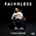Yung Bendo - Faithless
