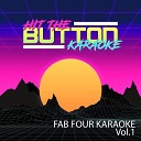 Hit The Button Karaoke - Because Originally Performed by the Beatles Instrumental…