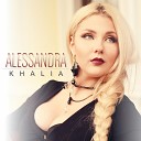 Alessandra - Khalia Armen Musik New 2015