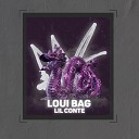 Lil Conte - Loui Bag prod by Lil splash