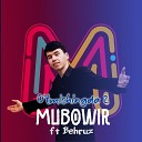 Mubowir - O tmishingda 2 feat Behruz