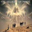 The secret of minds - Divine Projection Original Mix