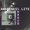 Awareness Lite - Shroud