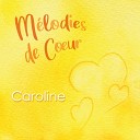 Caroline - Mon coeur s me les mots