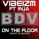Vibeizm feat Inja - On The Floor Radio Edit