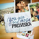 Pro Vision - You Give Me Hope