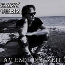 EAZY CHRIZ - Am Ende der Zeit Bmonde Maxi Mix