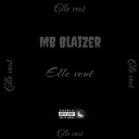 Mb Blaizer - Elle veut