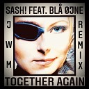 Sash feat Bla jne - Together Again JWM Extended Mix