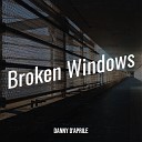 Danny D Aprile - Broken Windows