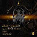 Sashanti Andrey Semenets - Arabia