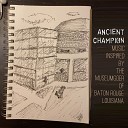 Ancient Champion - The Need to Feel and Be Felt