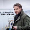 G l Soydemir - Senden Sonra