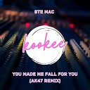 Ste Mac - You made me fall for you AK47 Extended Remix