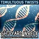 Shipyard Wreck - Always Running Round My Mind