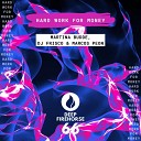 Martina Budde DJ Frisco Marcos Peon - Hard Work For Money Radio Edit